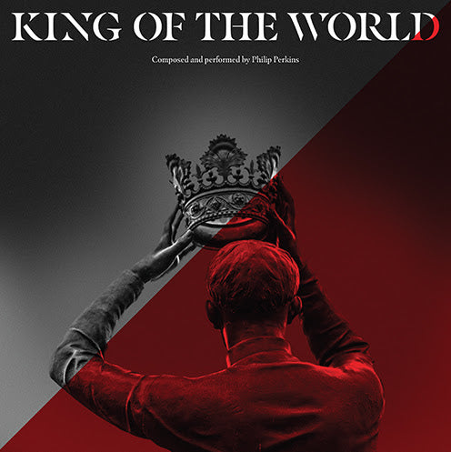 Philip Perkins - King Of The World
