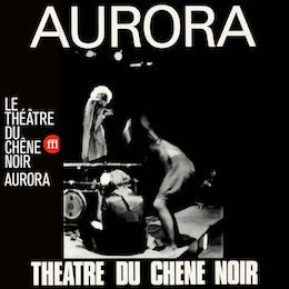 Le Theatre Du Chene Noir - Aurora [CD]