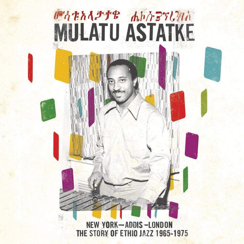 Mulatu Astatke - New York – Addis – London: The Story of Ethio Jazz 1965-1975 (Repress)