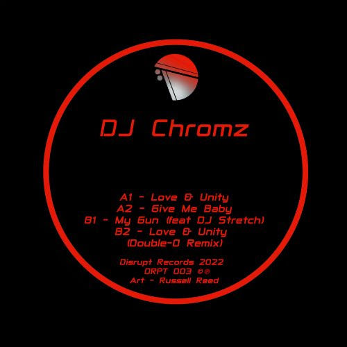 DJ Chromz - Love & Unity EP (Featuring DJ Stretch & Double O)