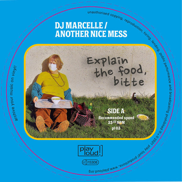 DJ Marcelle / Another Nice Mess - Explain The Food, Bitte