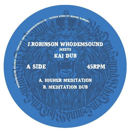JRobinson WhoDemSound Meets Kai Dub - Higher Meditation / Meditation Dub