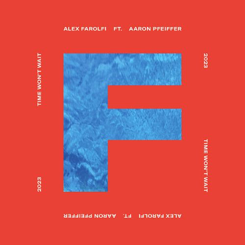 ALEX FAROLFI FEAT. AARON PFEIFFER - TIME WON'T WAIT