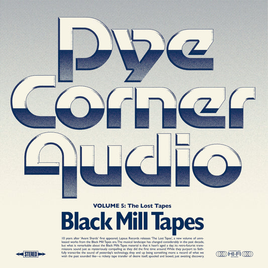 Pye Corner Audio - Black Mill Tapes Volume 5: The Lost Tapes
