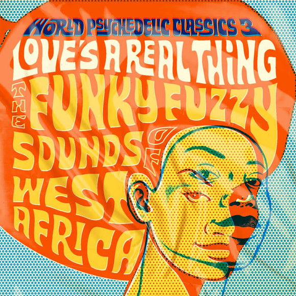 VARIOUS ARTISTS - WORLD PSYCHEDELIC CLASSICS 3: LOVE'S A REAL THING