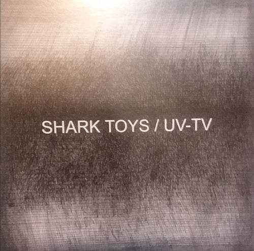 UV-TV & Shark Toys - Split EP