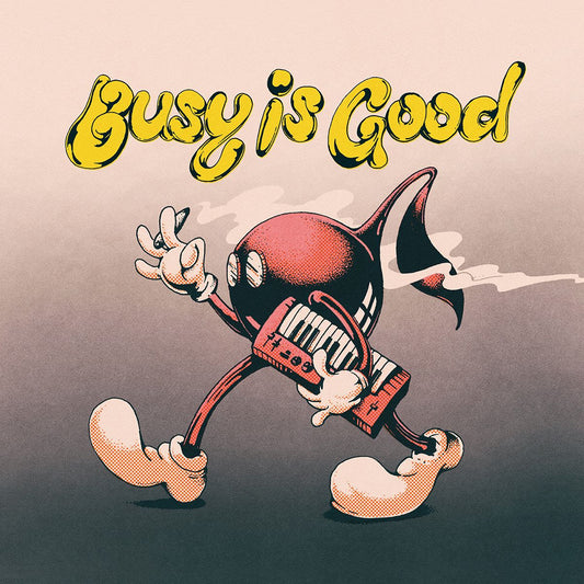 Various - Busy Is Good