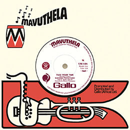Makgona Tsohle Band - Take Your Time / Marabi Blues