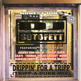 DJ Sotofett - Drippin' For A Tripp