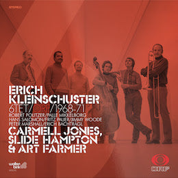Erich Kleinschuster 6tet - Feat. Carmell Jones, Slide Hampton & Art Farmer - ORF / 1968-71