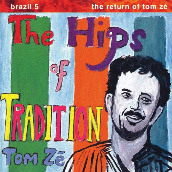 Tom Zé - Brazil Classics 5: The Hips Of Tradition - The Return Of Tom Zé (Repress) [Amazon Green Vinyl]