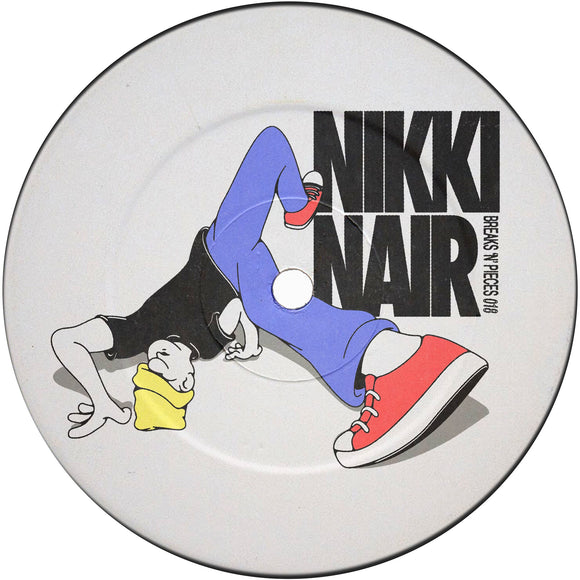 Nikki Nair - Breaks ‘N’ Pieces Vol. 18