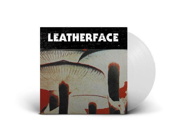 Leatherface - Mush [Ltd Edition White Vinyl]