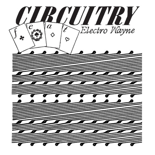 Circuitry featuring Electro Wayne - III LP