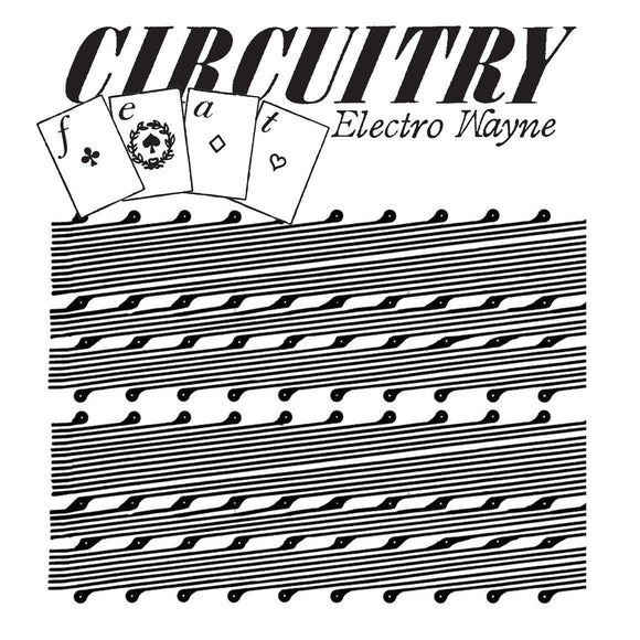 Circuitry featuring Electro Wayne - III LP