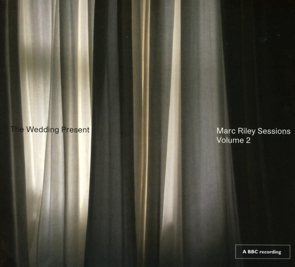 THE WEDDING PRESENT - MARC RILEY SESSIONS VOLUME 2