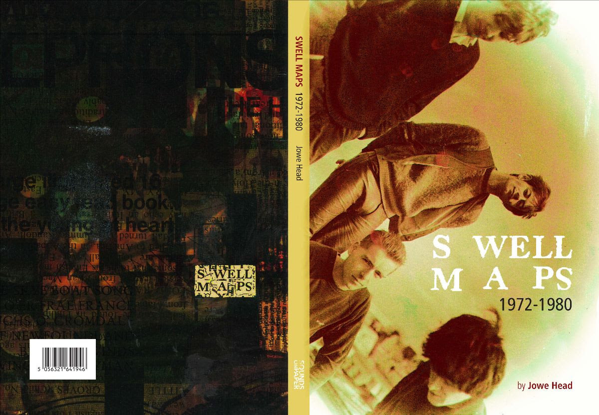 Swell Maps 1972-1980 By Jowe Head