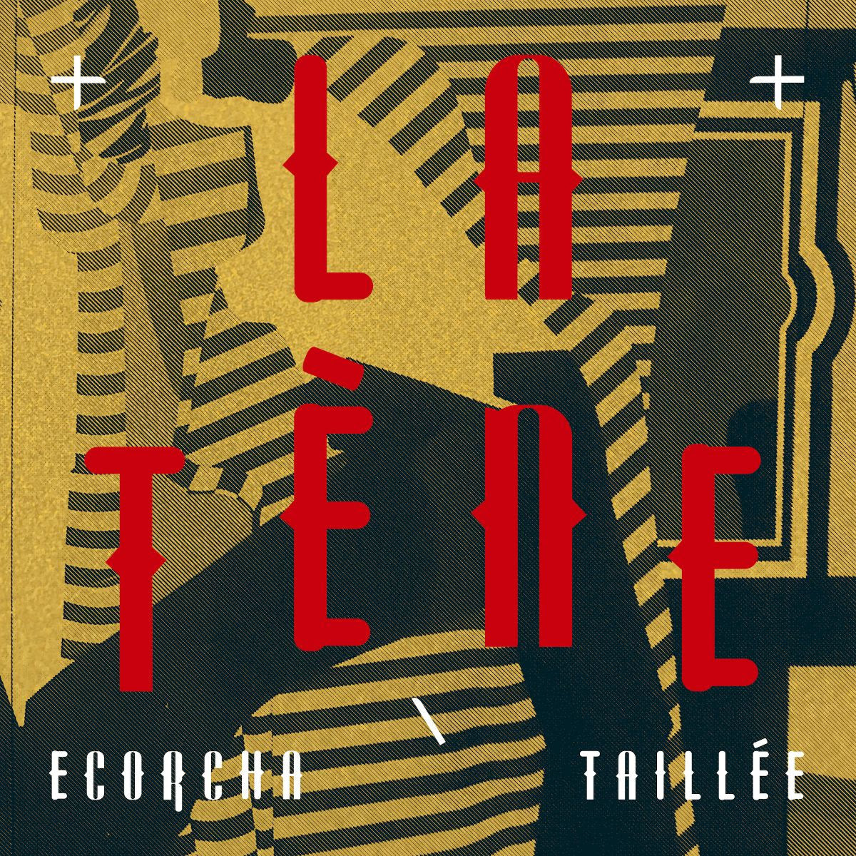 La Tène - Ecorcha / Taillée [CD]