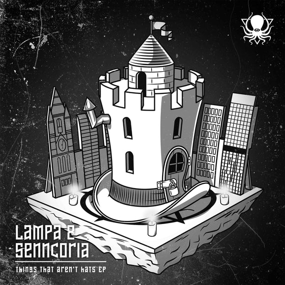 Lampa & Senncoria - Things That Aren't Hats EP