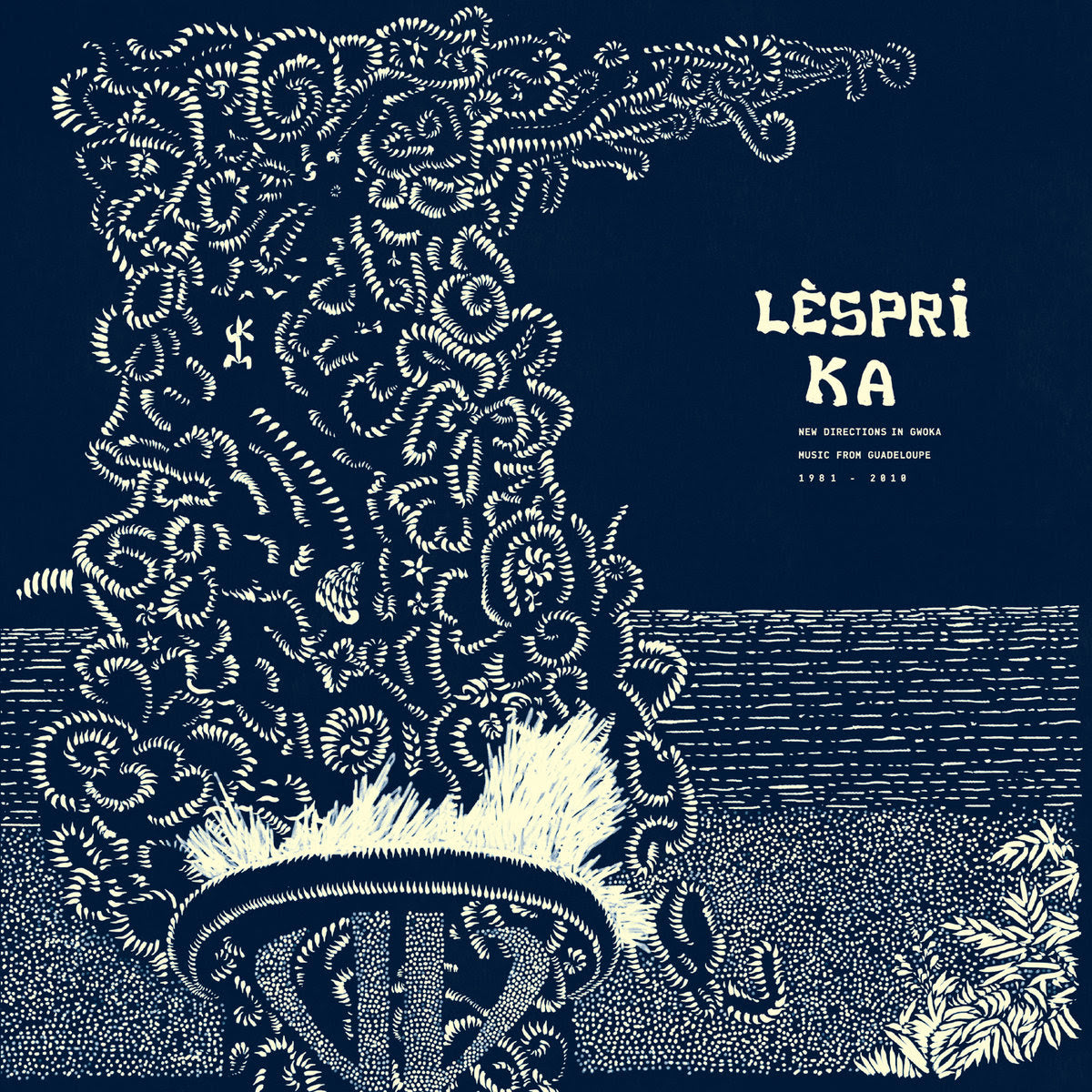 Lèspri Ka - New Directions in Gwoka Music from Guadeloupe 1981-2010