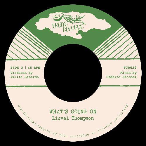 Linval Thompson & The 18th Parallel - What's Going On / Dub's Going On