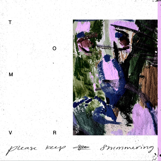 Tom VR - Please Keep Shimmering