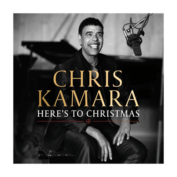 CHRIS KAMARA - HERE'S TO CHRISTMAS