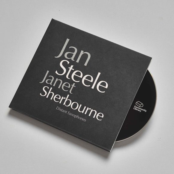 Jan Steele & Janet Sherbourne - Distant Saxophones [CD]