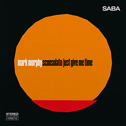 Mark Murphy - Sconsolato / Just Give Me Time