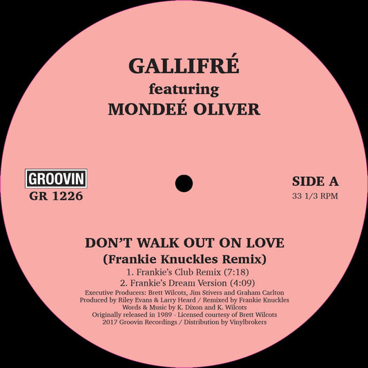 Gallifre' featuring Mondee' Oliver - Don't Walk Out On Love