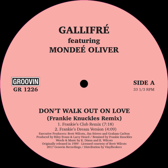 Gallifre' featuring Mondee' Oliver - Don't Walk Out On Love