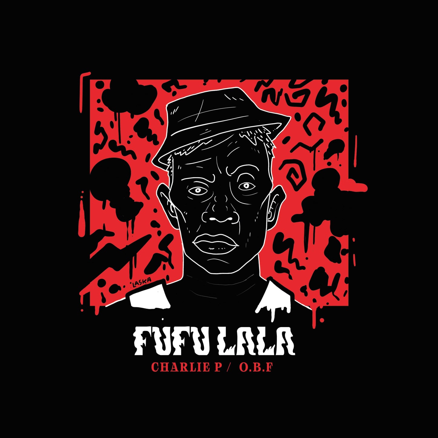 O.B.F - Fufu Lala ft Charlie P &  Aza Lineage