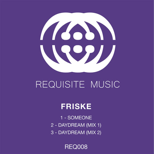 Friske - Someone / Daydream (Mix 1) / Daydream (Mix 2)