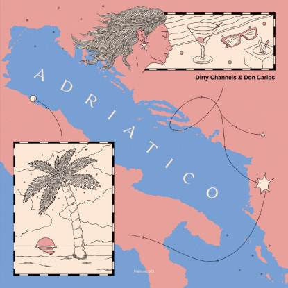 Dirty Channels & Don Carlos - Adriatico (Axel Boman, Tom Trago Remix)