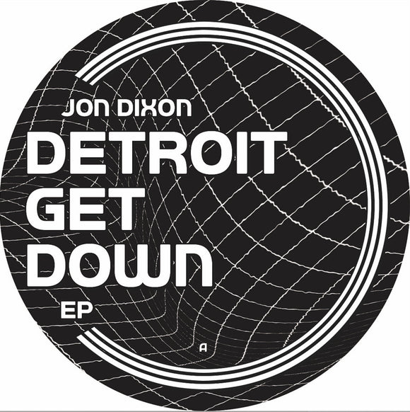 Jon Dixon - Detroit Get Down EP