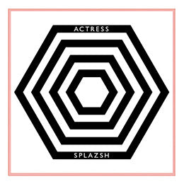 Actress - Splazsh [CD]