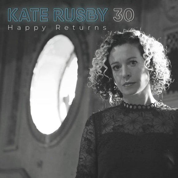 Kate Rusby - 30 : Happy Returns [CD]