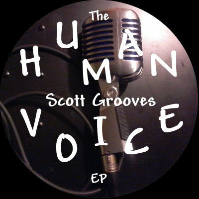 Scott Grooves - The Human Voice EP
