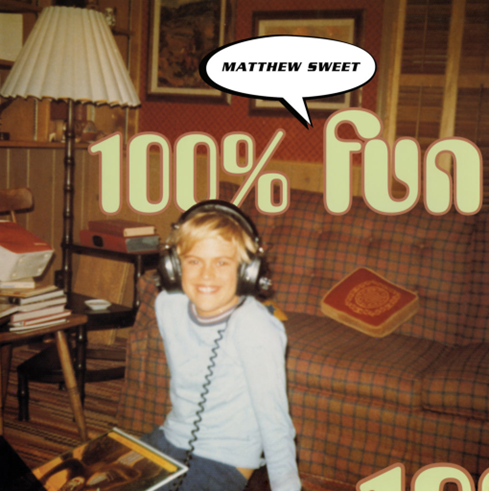 Matthew Sweet - 100% Fun (Expanded Edition)