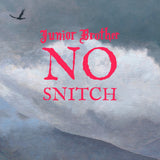 Junior Brother - No Snitch [7" Red Vinyl]