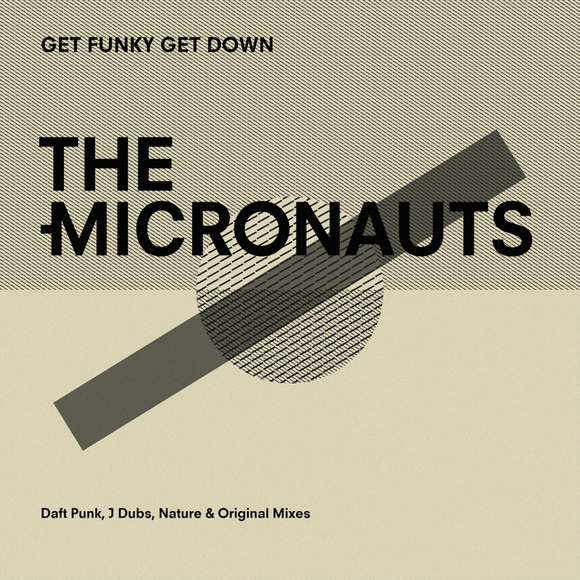 The Micronauts - Get Funky Get Down