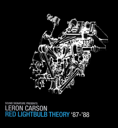 LeRon Carson - Red Lightbulb Theory '87-'88