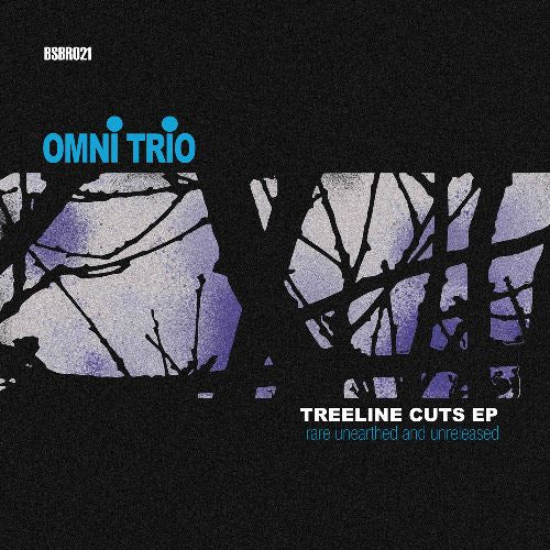 Omni Trio - Treeline Cuts EP (Rare, Unearthed And Unreleased)