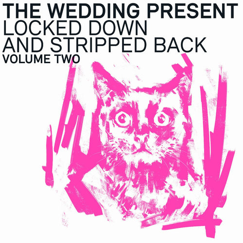 The Wedding Present - Locked Down And Stripped Back Volume Two [Pink Vinyl+CD]