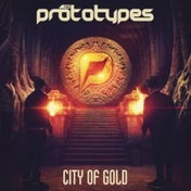 The Prototypes - City Of Gold EP (Viper Vinyl)