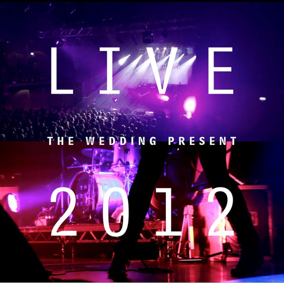 The Wedding Present - Live 2012:Seamonsters Played Live In Manchester